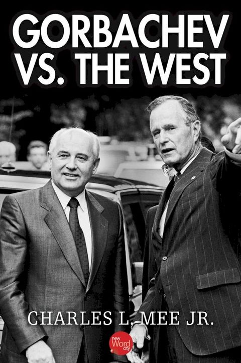 Gorbachev Vs. the West(Kobo/電子書)