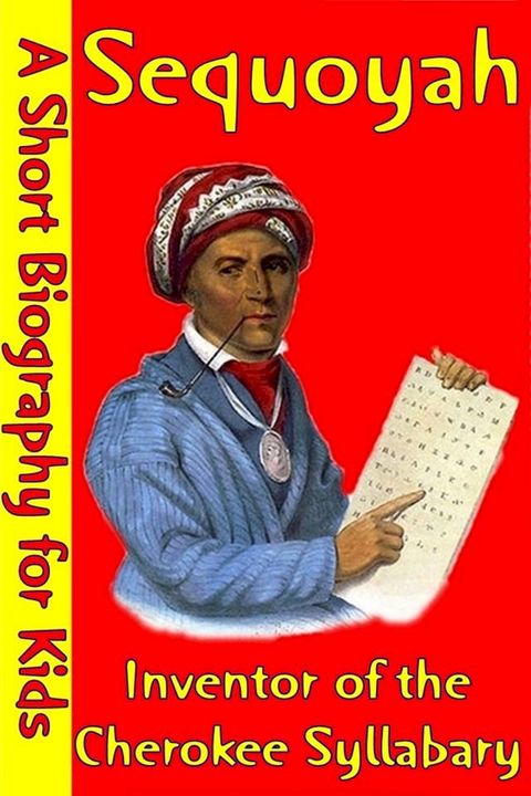 Sequoyah : Inventor of the Cherokee Syllabary(Kobo/電子書)