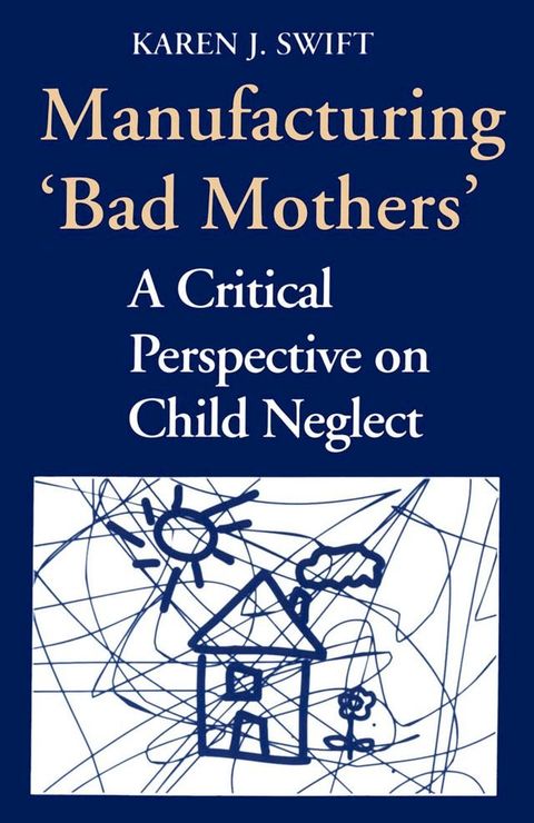 Manufacturing 'Bad Mothers'(Kobo/電子書)