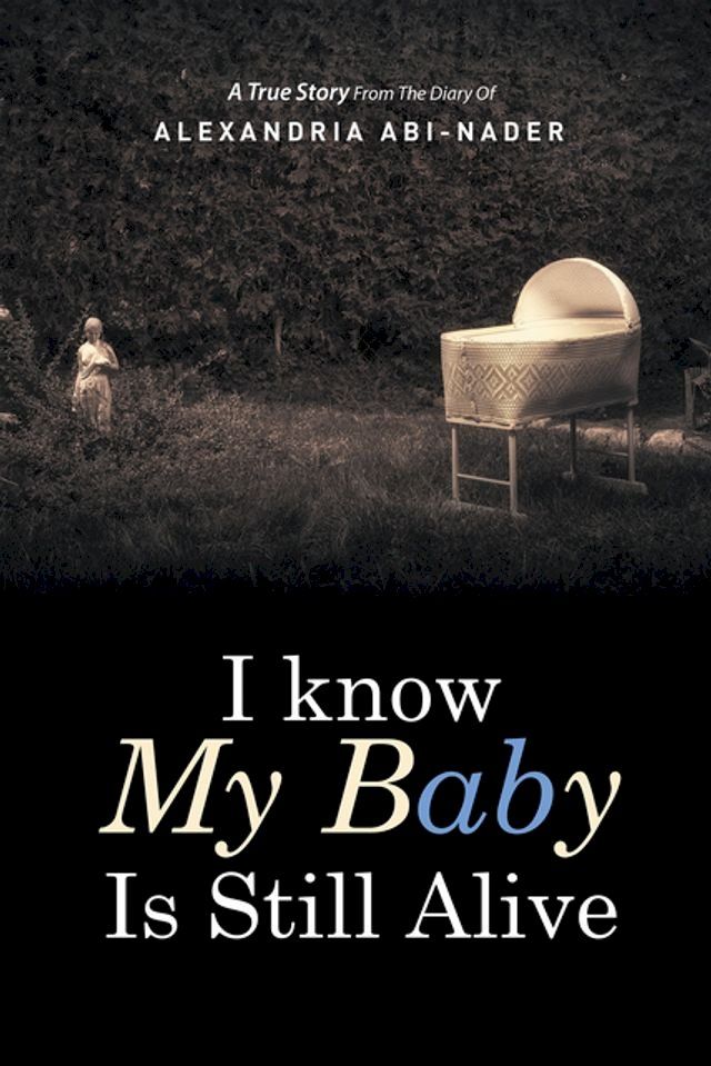 I Know My Baby Is Still Alive(Kobo/電子書)