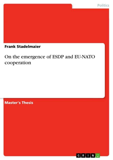 On the emergence of ESDP and EU-NATO cooperation(Kobo/電子書)