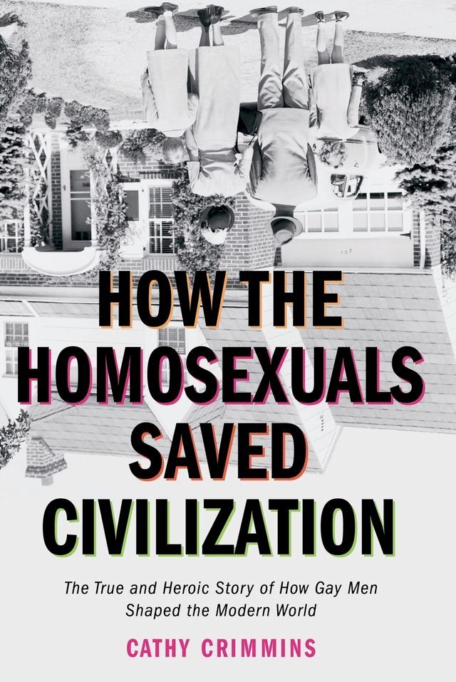  How the Homosexuals Saved Civilization(Kobo/電子書)