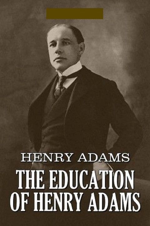 The Education of Henry Adams Illustrated(Kobo/電子書)