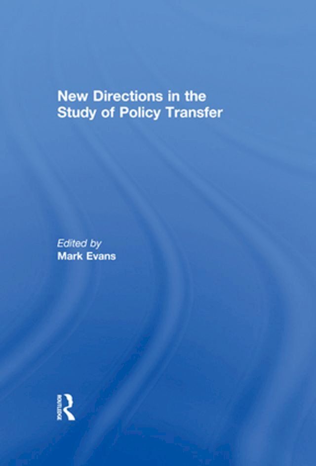  New Directions in the Study of Policy Transfer(Kobo/電子書)