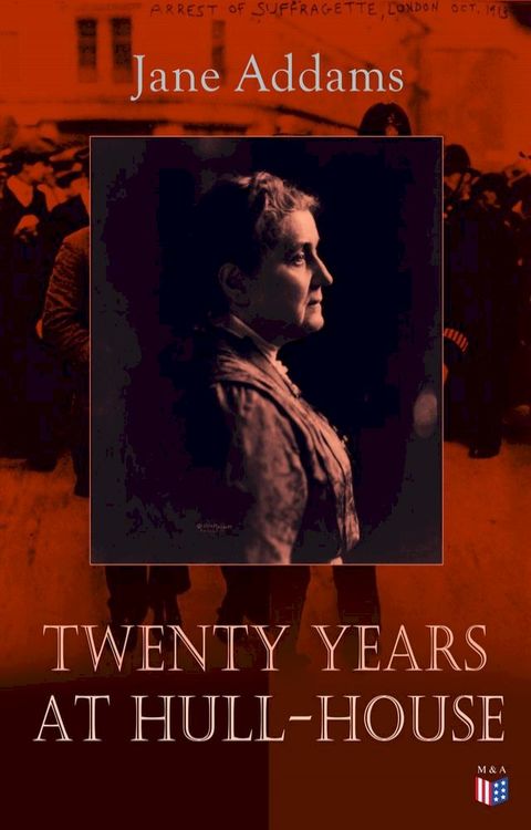 Twenty Years at Hull-House(Kobo/電子書)