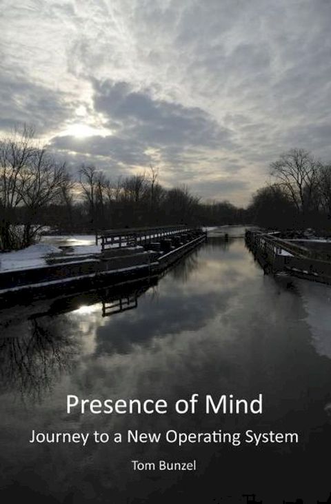 Presence of Mind: Journey to a New Operating System(Kobo/電子書)