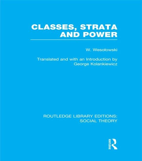 Classes, Strata and Power (RLE Social Theory)(Kobo/電子書)