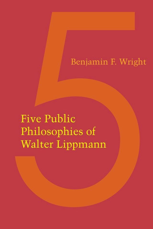  Five Public Philosophies of Walter Lippmann(Kobo/電子書)