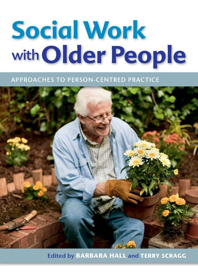  Social Work With Older People: Approaches To Person-Centred Practice(Kobo/電子書)