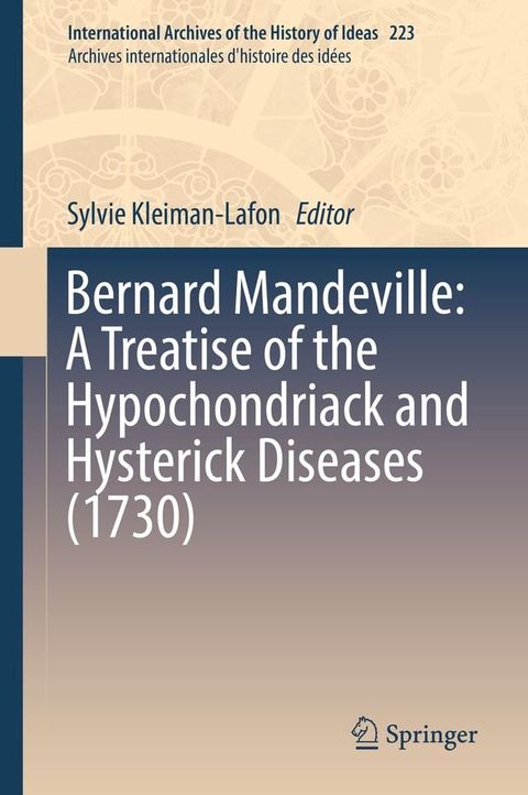 Bernard Mandeville: A Treatise of the Hypochondriack and Hysterick Diseases (1730)(Kobo/電子書)