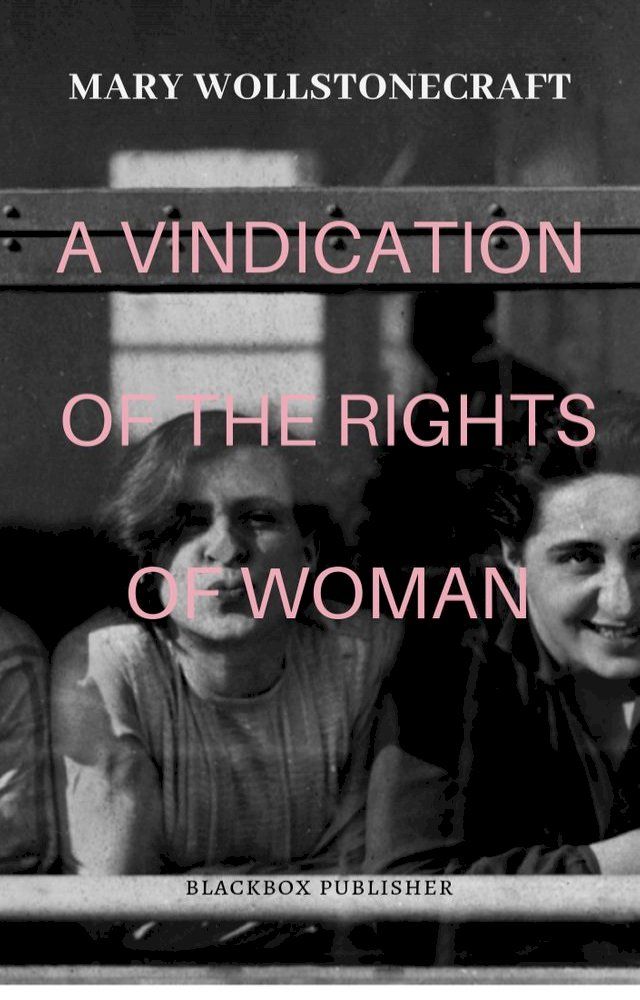  A Vindication of the Rights of Woman(Kobo/電子書)