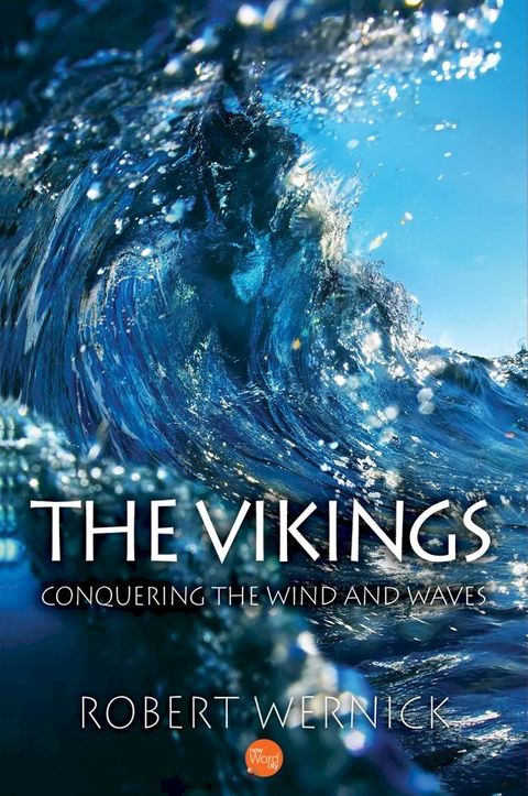 The Vikings: Conquering the Wind and Waves(Kobo/電子書)