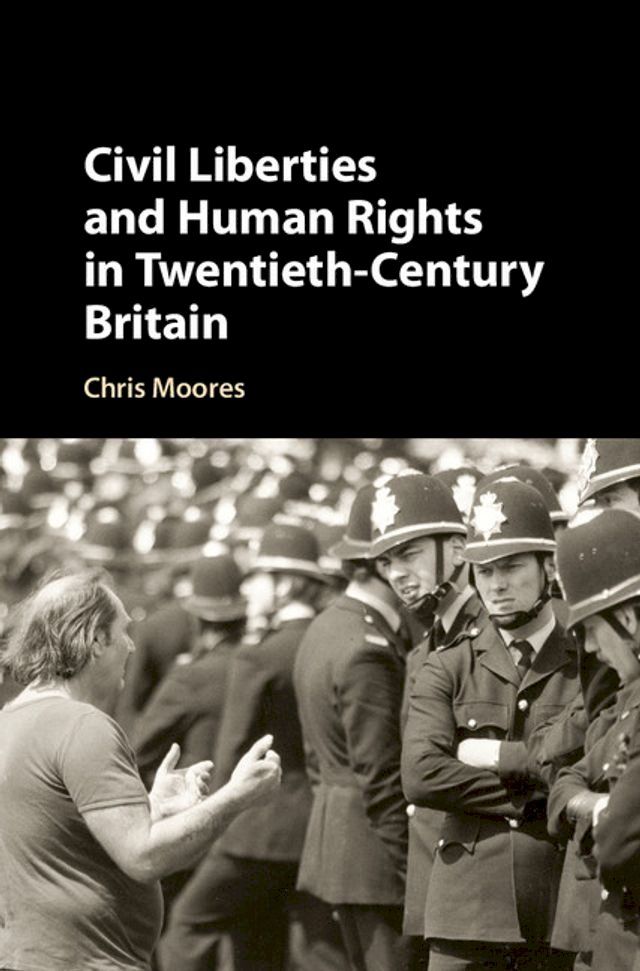  Civil Liberties and Human Rights in Twentieth-Century Britain(Kobo/電子書)