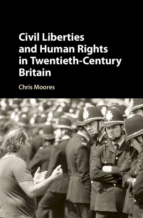 Civil Liberties and Human Rights in Twentieth-Century Britain(Kobo/電子書)