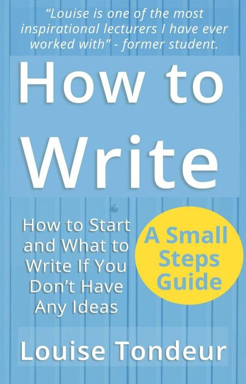 How to Write: How to start, and what to write if you don’t have any ideas(Kobo/電子書)