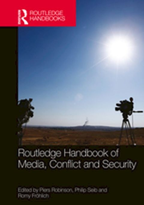 Routledge Handbook of Media, Conflict and Security(Kobo/電子書)