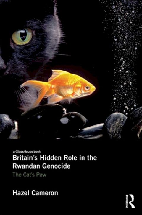 Britain's Hidden Role in the Rwandan Genocide(Kobo/電子書)