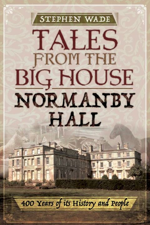 Tales from the Big House: Normanby Hall(Kobo/電子書)