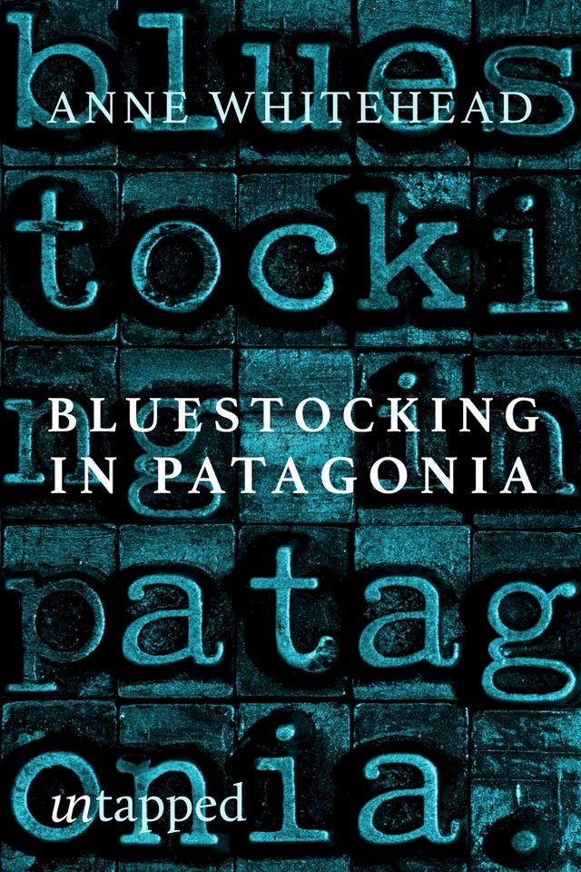  Bluestocking in Patagonia(Kobo/電子書)