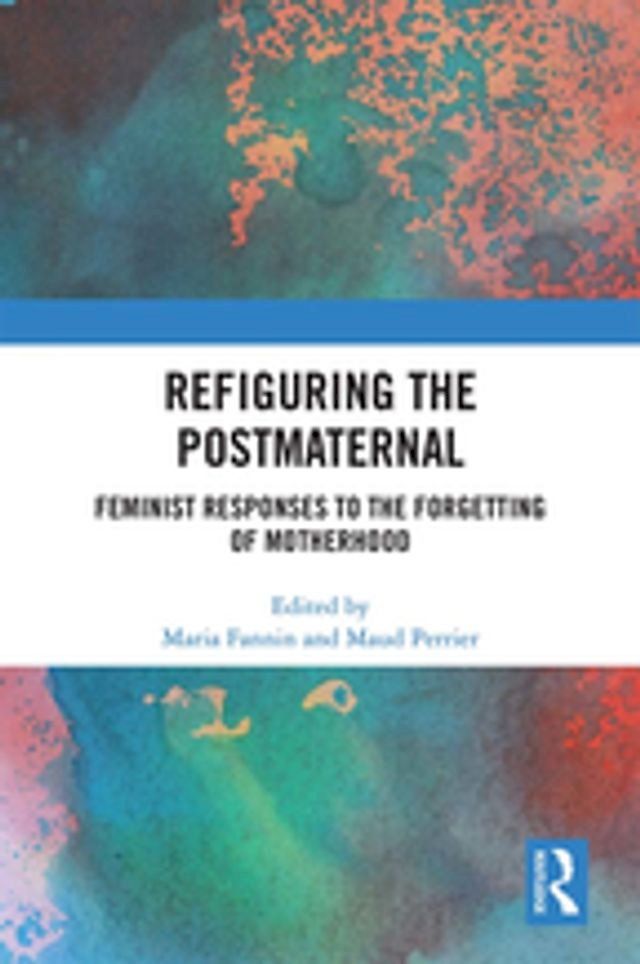  Refiguring the Postmaternal(Kobo/電子書)