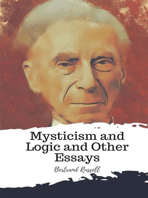 Mysticism and Logic and Other Essays(Kobo/電子書)