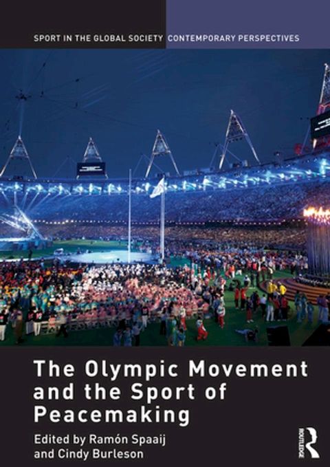 The Olympic Movement and the Sport of Peacemaking(Kobo/電子書)