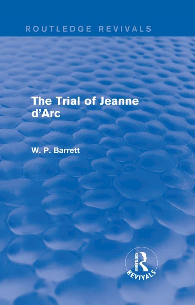  The Trial of Jeanne d'Arc (Routledge Revivals)(Kobo/電子書)