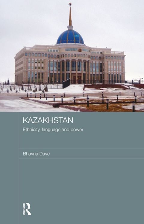 Kazakhstan - Ethnicity, Language and Power(Kobo/電子書)