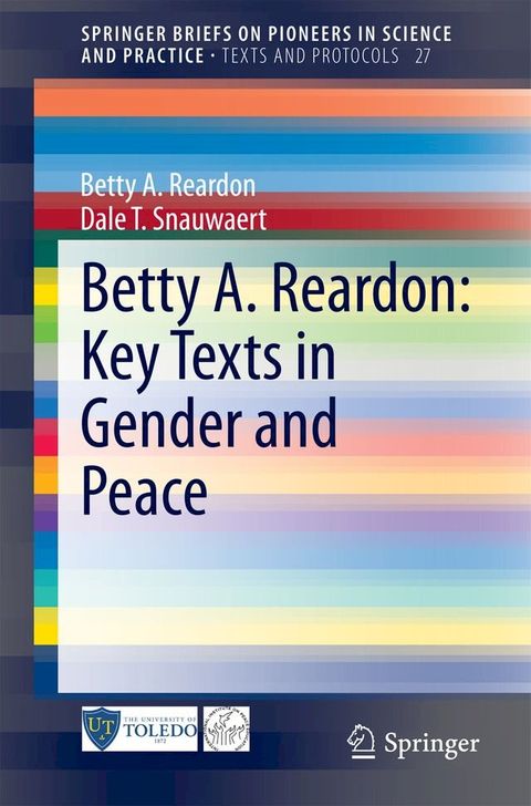 Betty A. Reardon: Key Texts in Gender and Peace(Kobo/電子書)