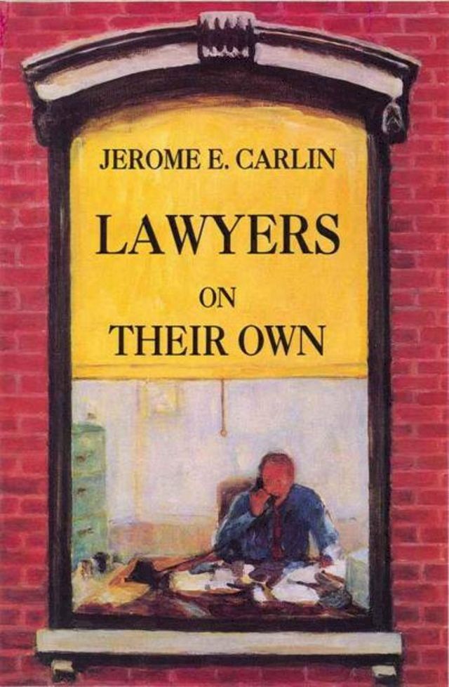  Lawyers on Their Own: The Solo Practitioner in an Urban Setting(Kobo/電子書)