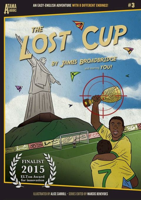 The Lost Cup: An Easy-English Adventure with 8 Different Endings(Kobo/電子書)