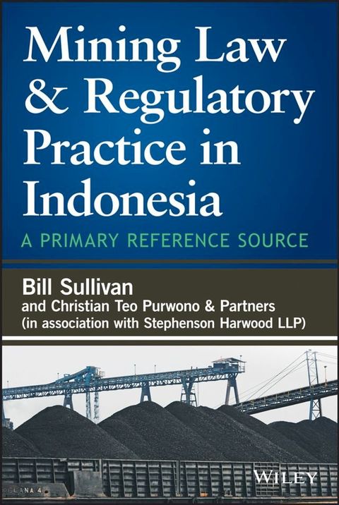 Mining Law and Regulatory Practice in Indonesia(Kobo/電子書)