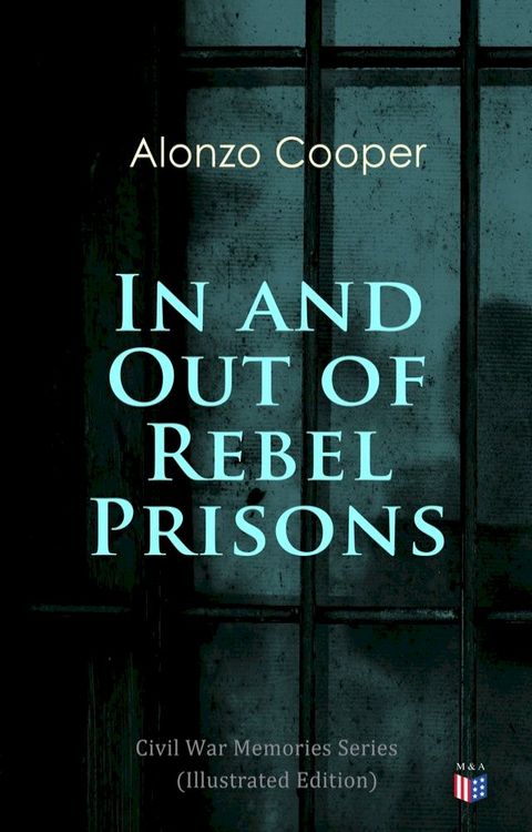 In and Out of Rebel Prisons (Illustrated Edition)(Kobo/電子書)