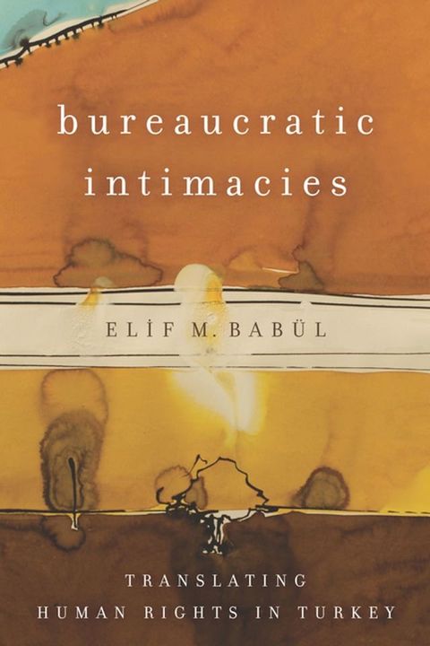 Bureaucratic Intimacies(Kobo/電子書)