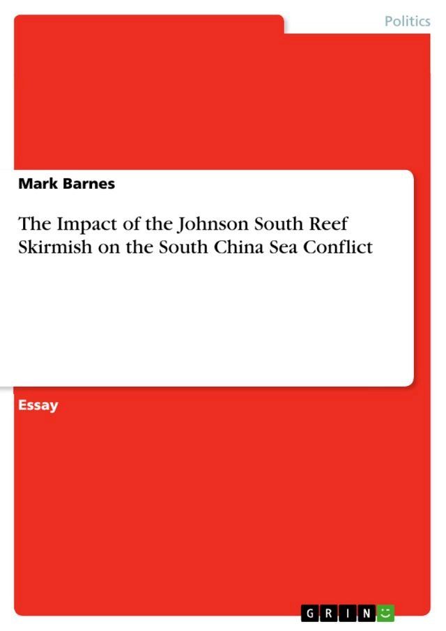  The Impact of the Johnson South Reef Skirmish on the South China Sea Conflict(Kobo/電子書)