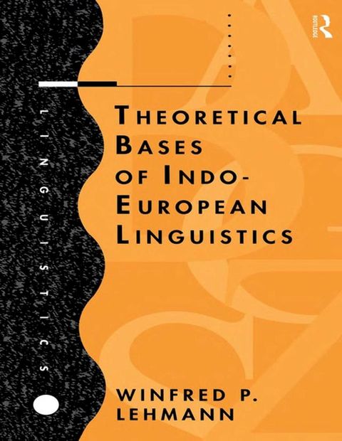 Theoretical Bases of Indo-European Linguistics(Kobo/電子書)