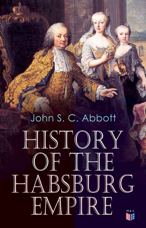 History of the Habsburg Empire(Kobo/電子書)