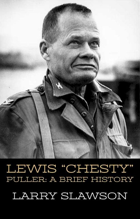 Lewis "Chesty" Puller(Kobo/電子書)