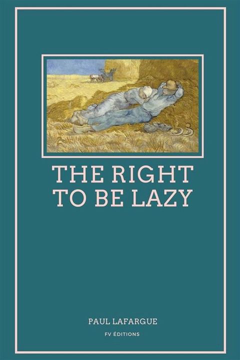 The Right To Be Lazy(Kobo/電子書)