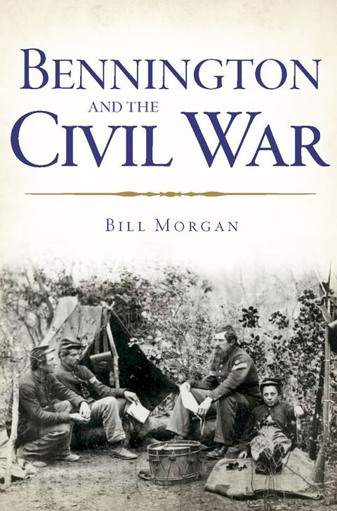 Bennington and the Civil War(Kobo/電子書)