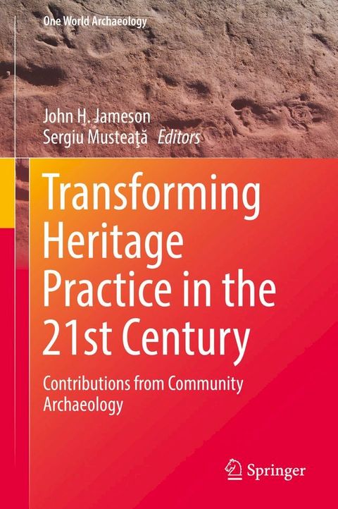 Transforming Heritage Practice in the 21st Century(Kobo/電子書)