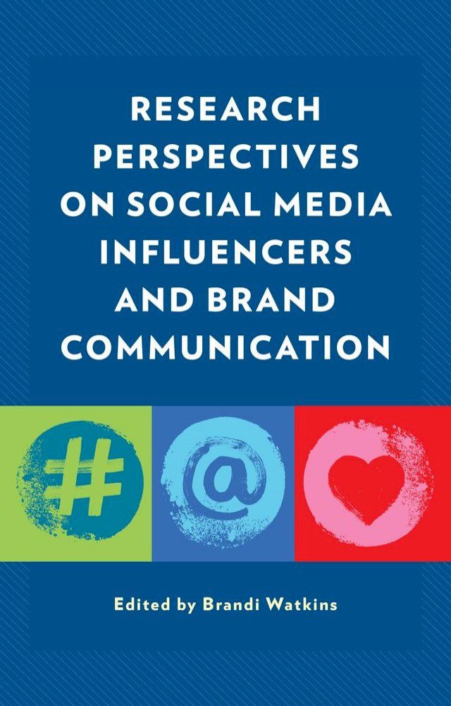  Research Perspectives on Social Media Influencers and Brand Communication(Kobo/電子書)