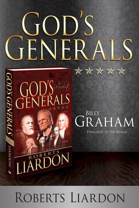 God’s Generals Billy Graham(Kobo/電子書)