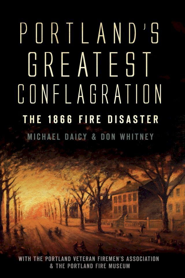  Portland's Greatest Conflagration(Kobo/電子書)