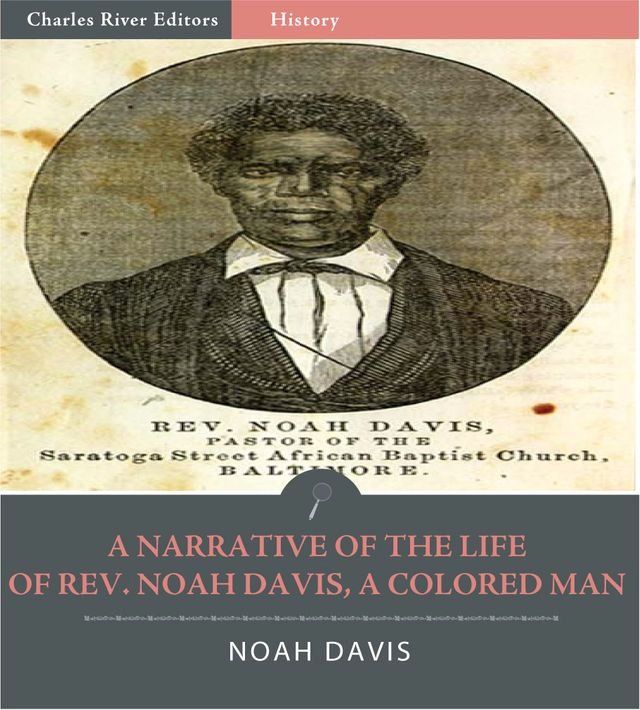  A Narrative of the Life of Rev. Noah Davis (Illustrated Edition)(Kobo/電子書)