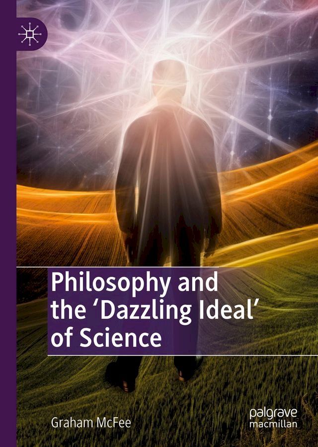  Philosophy and the 'Dazzling Ideal' of Science(Kobo/電子書)