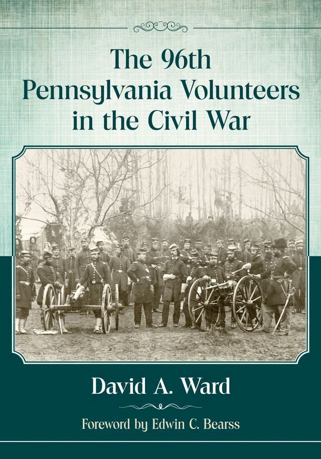  The 96th Pennsylvania Volunteers in the Civil War(Kobo/電子書)