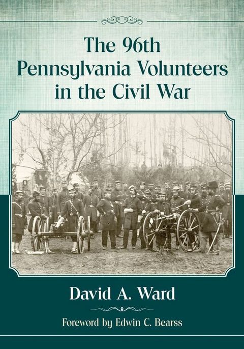 The 96th Pennsylvania Volunteers in the Civil War(Kobo/電子書)