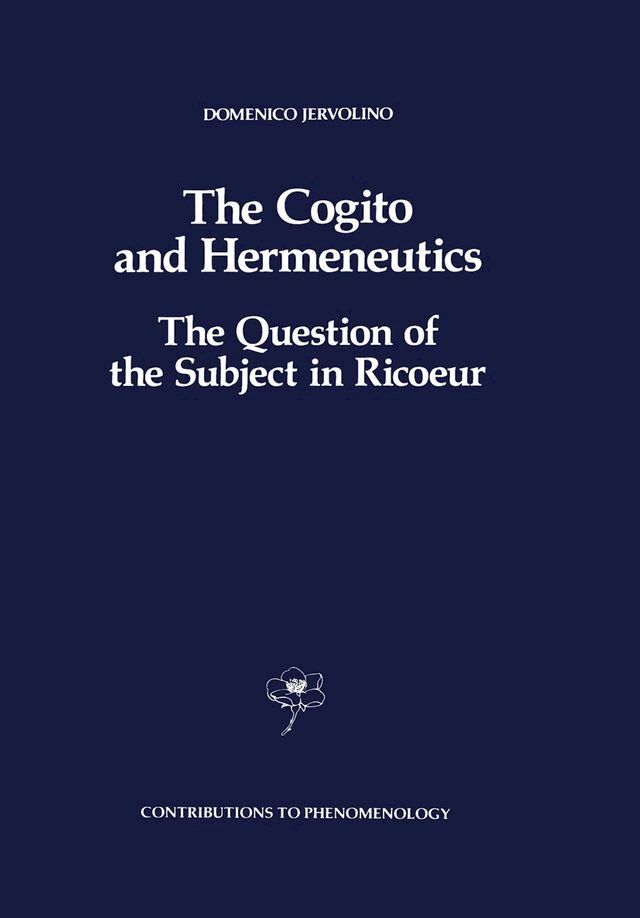  The Cogito and Hermeneutics: The Question of the Subject in Ricoeur(Kobo/電子書)