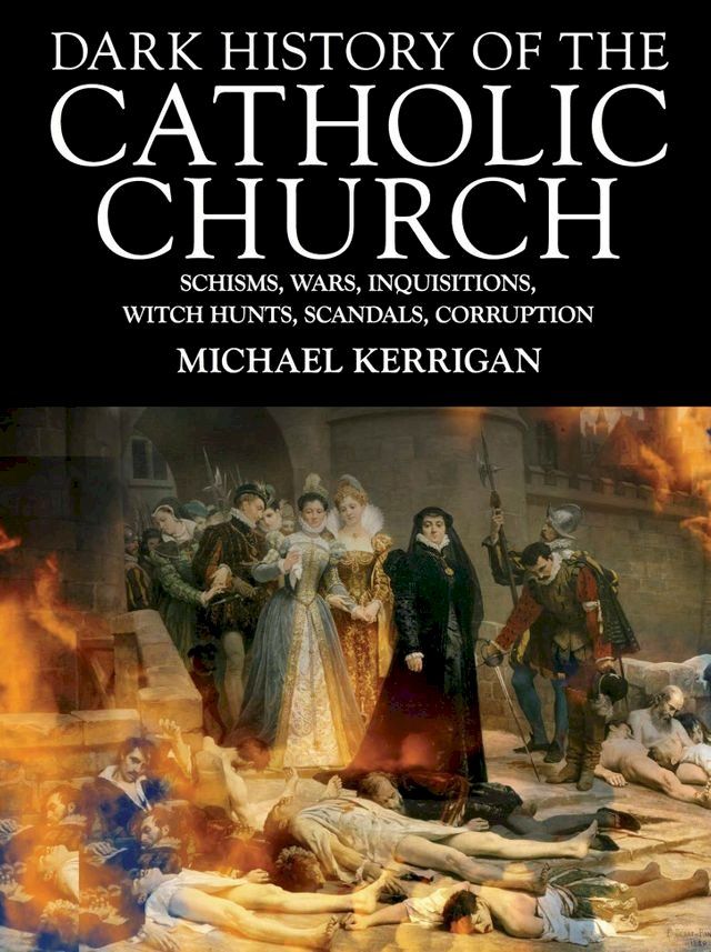  Dark History of the Catholic Church(Kobo/電子書)